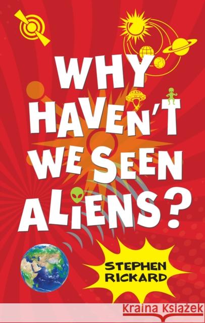 Why Haven't We Seen Aliens (PB) Rickard Stephen 9781781271001 Ransom Publishing - książka