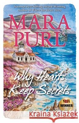Why Hearts Keep Secrets: Milford-Haven Novel Mara Purl 9781936878239 Bellekeep Books, LLC - książka