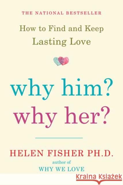 Why Him? Why Her? Fisher, Helen 9780805091526 Holt McDougal - książka