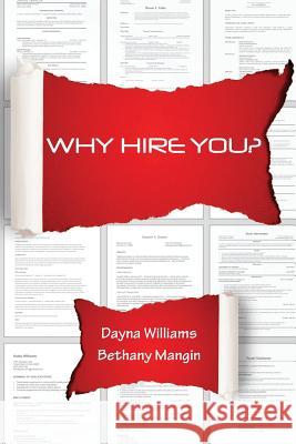 Why Hire You? Dayna Williams Bethany Mangin 9780615809113 Strong Tower Press - książka