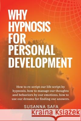 Why Hypnosis for Personal Development Susanna Safa 9780578901206 Soosan Safa - książka