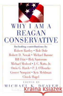 Why I Am a Reagan Conservative Michael K. Deaver 9780060559779 HarperCollins Publishers - książka