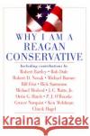 Why I Am a Reagan Conservative Michael K. Deaver 9780060559779 HarperCollins Publishers