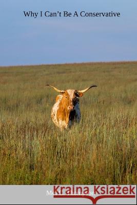 Why I Can't Be A Conservative Mel C Thompson   9798385709311 Independently Published - książka