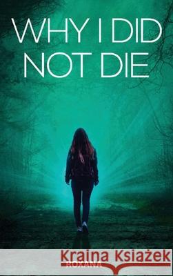 Why I Did Not Die Roxana Jaffer Jaffer 9781838101466 Independent Publisher - książka