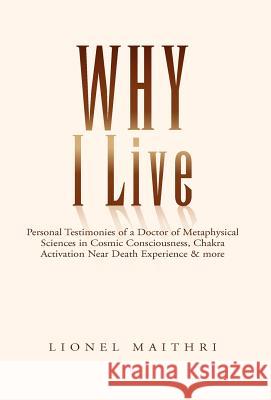 Why I Live Lionel Maithri 9781413474596 Xlibris Corporation - książka