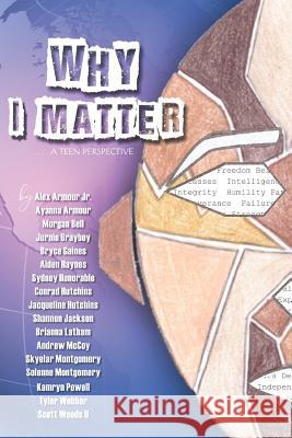 Why I Matter...: A Teen Perspective Morgan Bell Jurni Bryce Gaines Aide Sydney Honorable 9781731463333 Independently Published - książka