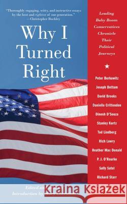 Why I Turned Right: Leading Baby Boom Conservatives Chronicle Their Political Journeys Mary Eberstadt 9781416528562 Threshold Editions - książka