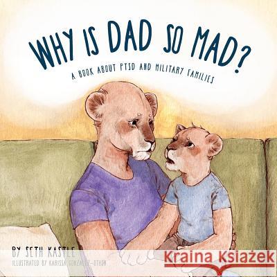 Why is Dad So Mad? Kastle, Seth 9780692420683 Tall Tale Press - książka