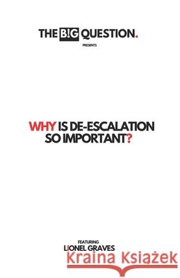Why Is De-escalation So Important? Lionel Graves 9781915862488 Adventurous Publishing - książka