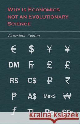 Why is Economics not an Evolutionary Science Thorstein Veblen 9781473324336 Read Books - książka