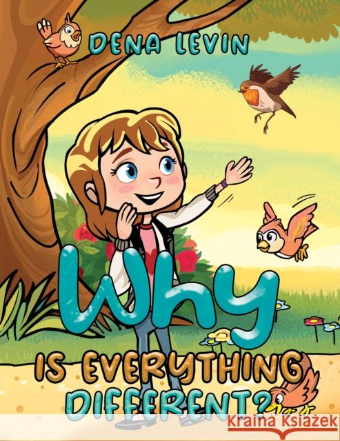 Why Is Everything Different? Dena Levin 9781638296645 Austin Macauley Publishers LLC - książka