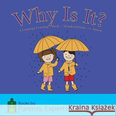 Why Is It?: A Language Learning Book for Wonderful Kids with Autism Pec Books 9781614240044 Twin Taurus Publishing - książka