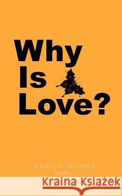 Why Is Love? E. Darkwood 9781792170669 Independently Published - książka