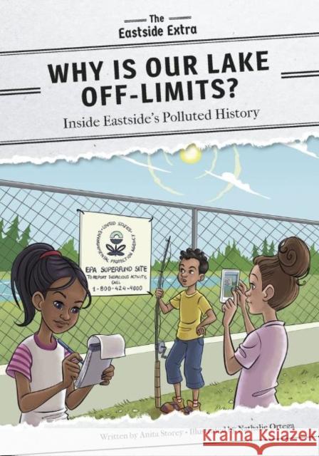 Why Is Our Lake Off-Limits?: Inside Eastside’s Polluted History Anita Storey 9781631636554 Jolly Fish Press - książka