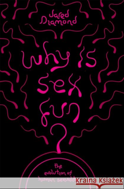 Why Is Sex Fun?: The Evolution of Human Sexuality Jared Diamond 9781780226880 Orion Publishing Co - książka