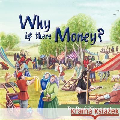Why Is There Money? Paul Nourigat Angela Schofield 9781936872008 Farbeyond Publishing LLC - książka