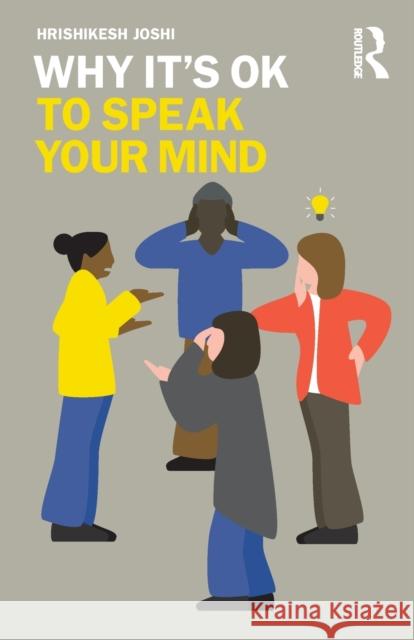 Why It's OK to Speak Your Mind Joshi, Hrishikesh 9780367141721 Routledge - książka