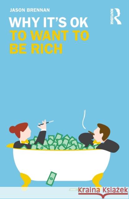 Why It's OK to Want to Be Rich Brennan, Jason 9781138389021 Routledge - książka