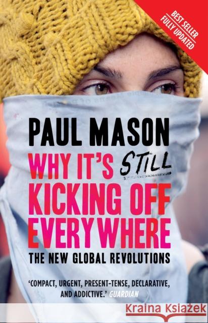 Why It's Still Kicking Off Everywhere: The New Global Revolutions Mason, Paul 9781844670284 Verso Books - książka