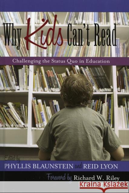 Why Kids Can't Read: Challenging the Status Quo in Education Blaunstein, Phyllis 9781578863815 Rowman & Littlefield Education - książka