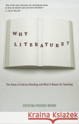 Why Literature? Bruns, Cristina Vischer 9781441124654  - książka
