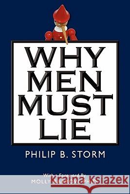 Why Men Must Lie Storm, Philip B. 9780982510964 Barringer Publishing/Schlesinger Advertising - książka