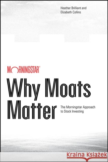 Why Moats Matter Elizabeth Collins 9781394377985 Wiley - książka