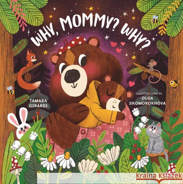 Why, Mommy? Why? Tamara Girardi Olga Skomorokova 9781641708746 Familius - książka