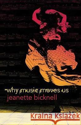 Why Music Moves Us Jeanette Bicknell 9780230209893  - książka
