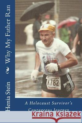 Why My Father Ran Henia S. Stein Sandra Dau 9781463796334 Createspace - książka