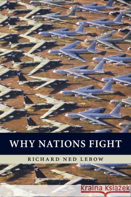 Why Nations Fight LeBow, Richard Ned 9780521170451  - książka