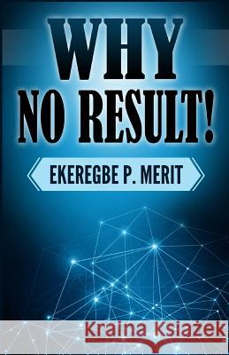 Why No Result! Ekeregbe P. Merit 9781980692232 Revival Waves of Glory Ministries - książka