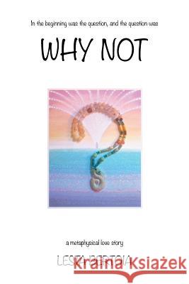 Why Not Lesta Bertoia 9781543456073 Xlibris - książka