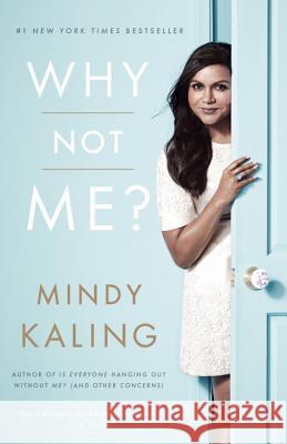 Why Not Me? Mindy Kaling 9780804138161 Three Rivers Press (CA) - książka