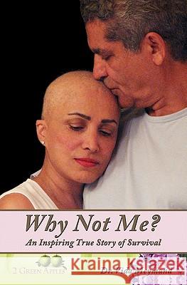Why Not Me?: An Inspiring True Story of Survival Dr Vida Meymand 9780981835303 International Health Publishing - książka