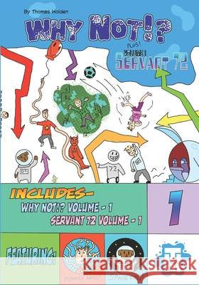 Why Not Volume 1 featuring Servant 72 Thomas Holden, P J Holden 9798463674173 Independently Published - książka