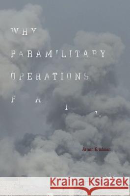 Why Paramilitary Operations Fail Armin Krishnan 9783319716305 Palgrave MacMillan - książka