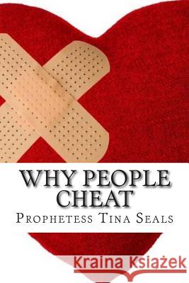 Why People Cheat Prophetess Tina Seals 9781508948513 Createspace - książka