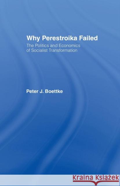 Why Perestroika Failed Boettke 9781138880870 Taylor & Francis Group - książka