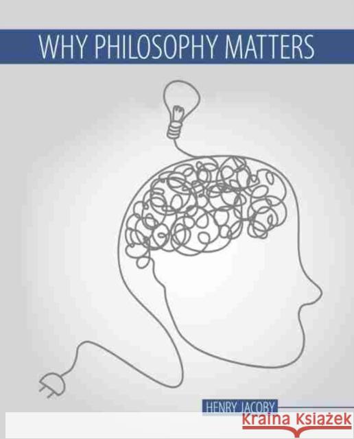 Why Philosophy Matters Jacoby 9781524972844 Kendall Hunt Publishing Company - książka