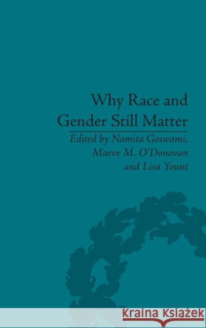 Why Race and Gender Still Matter: An Intersectional Approach O'Donovan, Maeve M. 9781848934511 Pickering & Chatto (Publishers) Ltd - książka