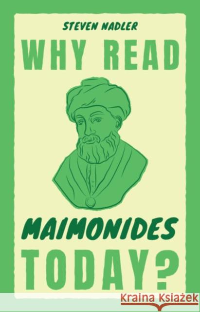 Why Read Maimonides Today? Steven (University of Wisconsin, Madison) Nadler 9781009304788 Cambridge University Press - książka