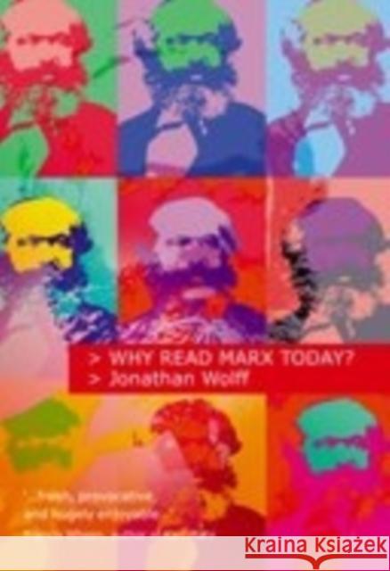 Why Read Marx Today? Jonathan Wolff 9780192805058 Oxford University Press - książka