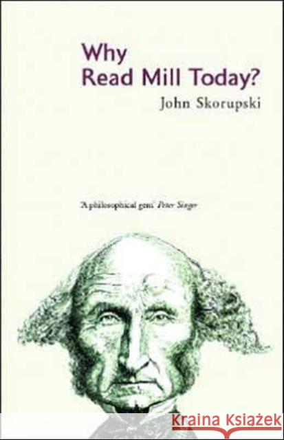 Why Read Mill Today? John Skorupski 9780415377447 Routledge - książka