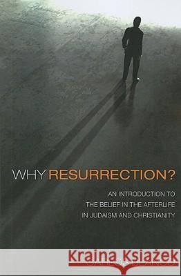 Why Resurrection? Carlos Blanco 9781608997725 Pickwick Publications - książka