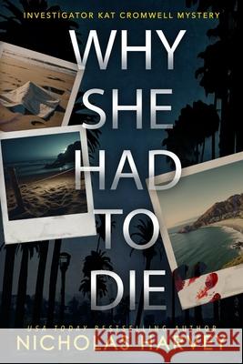 Why She Had To Die Nicholas Harvey 9781959627340 Harvey Books, LLC - książka