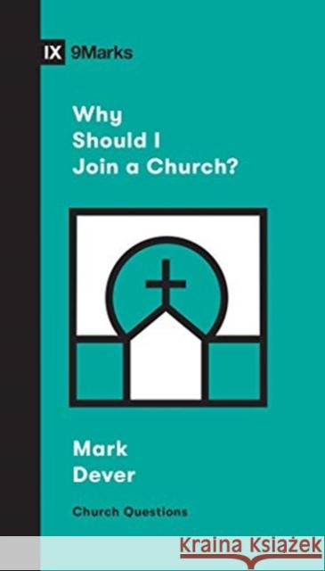 Why Should I Join a Church? Mark Dever Sam Emadi 9781433568152 Crossway Books - książka