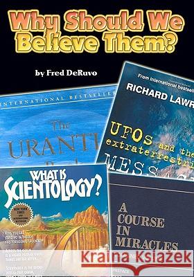 Why Should We Believe Them? Fred Deruvo 9780983700616 Study-Grow-Know - książka