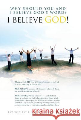 Why Should You And I Believe God's Word?: I Believe God! Roussell, Evangelist Clothia Jean 9781466917989 Trafford Publishing - książka